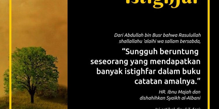 Perbanyaklah Istighfar
